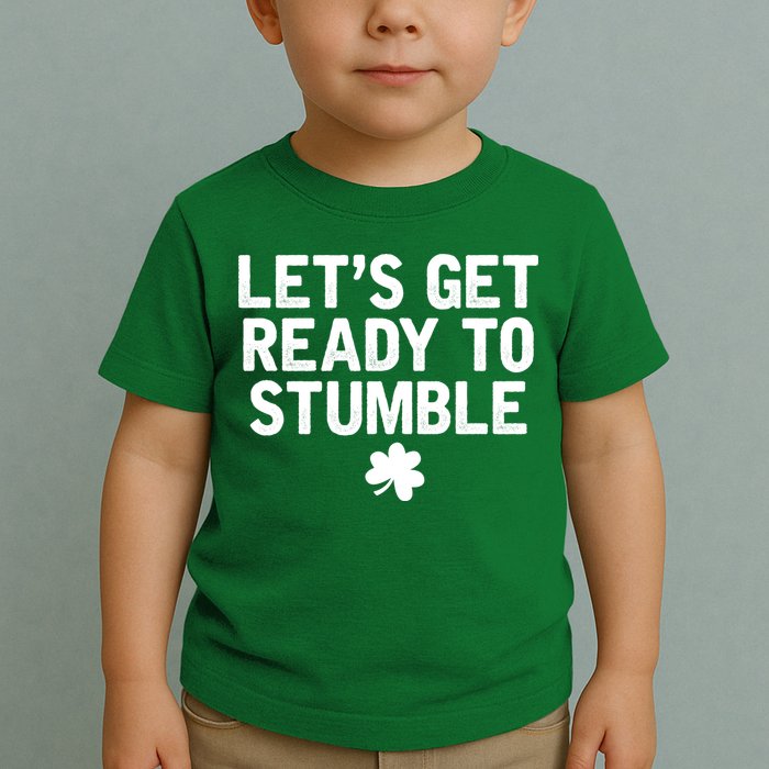 Let's Get Ready To Stumble Funny St Patrick's Day Toddler T-Shirt