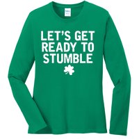 Let's Get Ready To Stumble Funny St Patrick's Day Ladies Long Sleeve Shirt