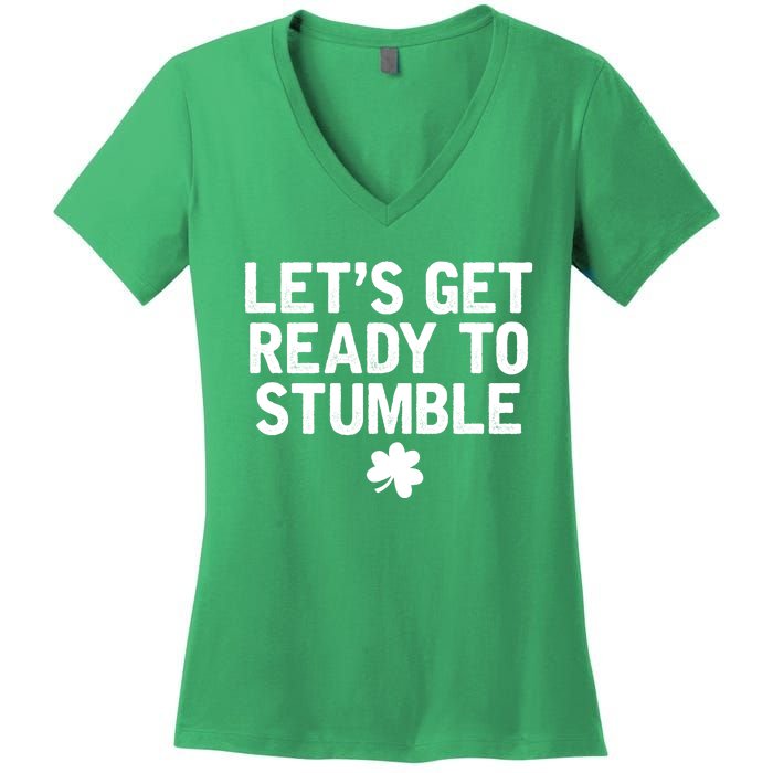 Let's Get Ready To Stumble Funny St Patrick's Day Women's V-Neck T-Shirt