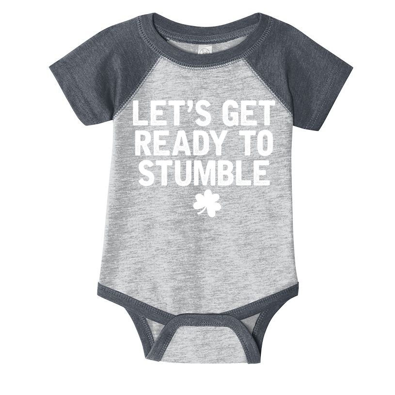 Let's Get Ready To Stumble Funny St Patrick's Day Infant Baby Jersey Bodysuit