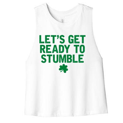 Let's Get Ready To Stumble Funny St Patrick's Day Women's Racerback Cropped Tank