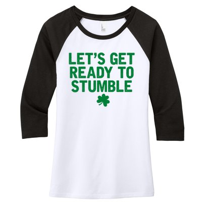 Let's Get Ready To Stumble Funny St Patrick's Day Women's Tri-Blend 3/4-Sleeve Raglan Shirt