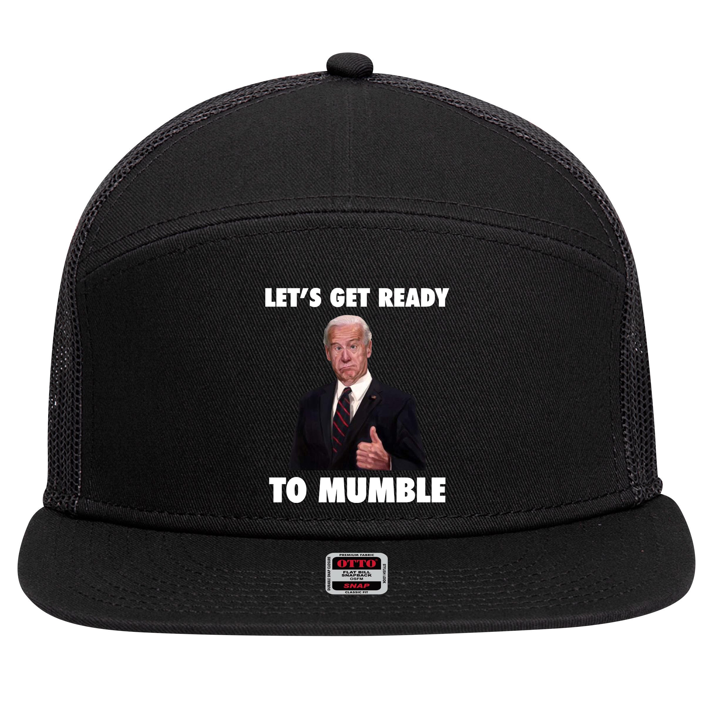 Lets Get Ready To Mumble Joe Biden Funny 7 Panel Mesh Trucker Snapback Hat