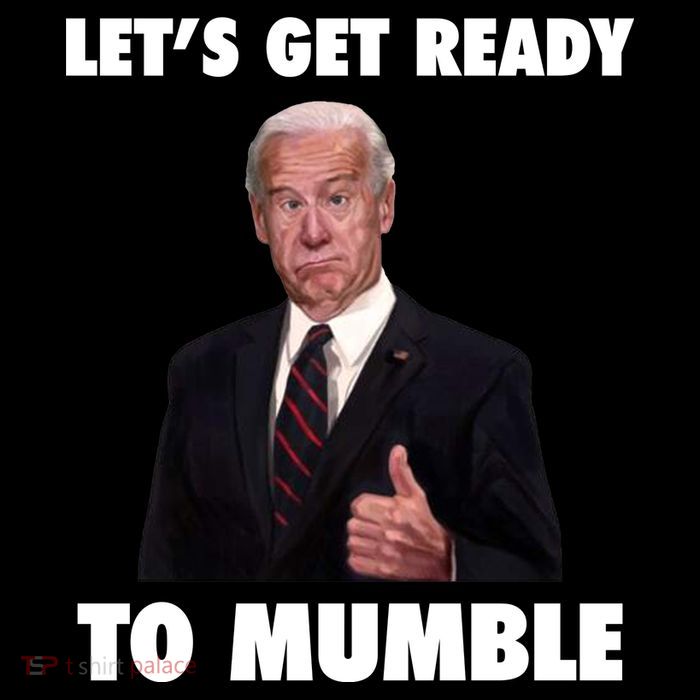 Lets Get Ready To Mumble Joe Biden Funny Sustainable Bucket Hat