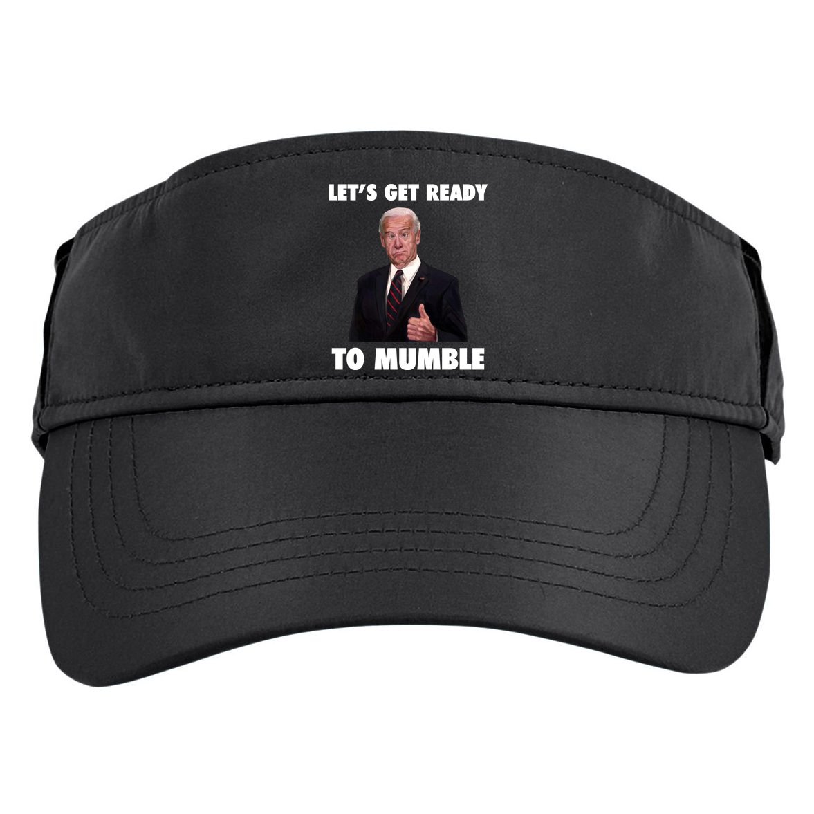 Lets Get Ready To Mumble Joe Biden Funny Adult Drive Performance Visor