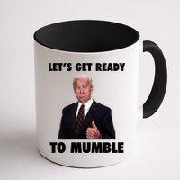 Lets Get Ready To Mumble Joe Biden Funny Mug