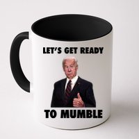 Lets Get Ready To Mumble Joe Biden Funny Mug