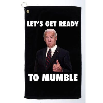 Lets Get Ready To Mumble Joe Biden Funny Golf Towel