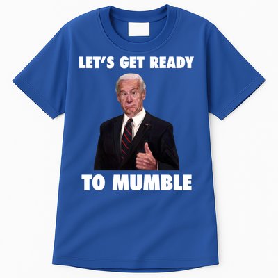 Lets Get Ready To Mumble Joe Biden Funny Tall T-Shirt