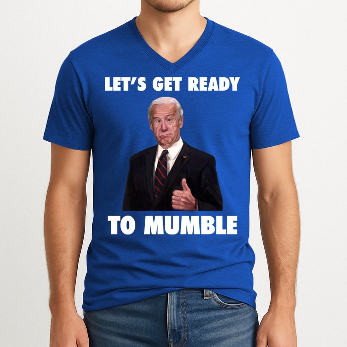 Lets Get Ready To Mumble Joe Biden Funny V-Neck T-Shirt