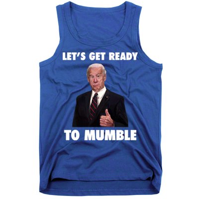 Lets Get Ready To Mumble Joe Biden Funny Tank Top