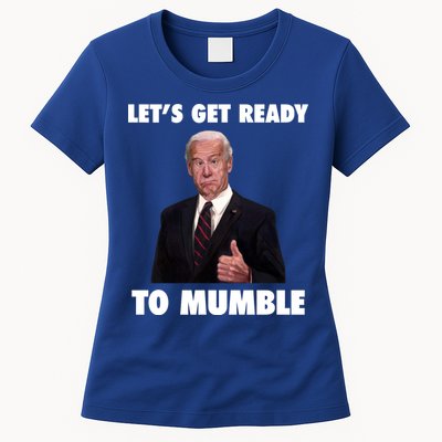 Lets Get Ready To Mumble Joe Biden Funny Womens T-Shirt