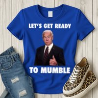 Lets Get Ready To Mumble Joe Biden Funny Womens T-Shirt