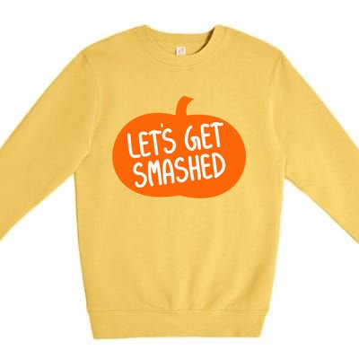 LetS Get Smashed Funny Pumpkins Cute Gift Premium Crewneck Sweatshirt