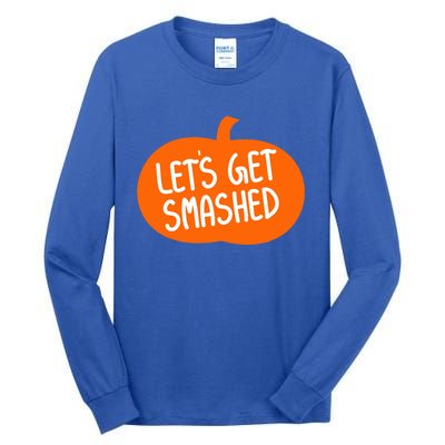 LetS Get Smashed Funny Pumpkins Cute Gift Tall Long Sleeve T-Shirt