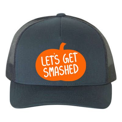 LetS Get Smashed Funny Pumpkins Cute Gift Yupoong Adult 5-Panel Trucker Hat