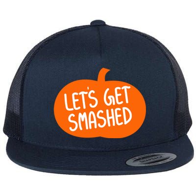 LetS Get Smashed Funny Pumpkins Cute Gift Flat Bill Trucker Hat