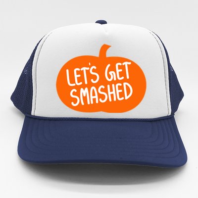 LetS Get Smashed Funny Pumpkins Cute Gift Trucker Hat