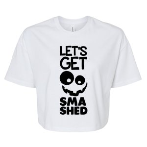 LetS Get Smashed Halloween Gift Bella+Canvas Jersey Crop Tee