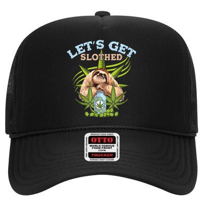 LetS Get Slothed Funny Weed Smoking Cannabis Marijuana 420 High Crown Mesh Back Trucker Hat