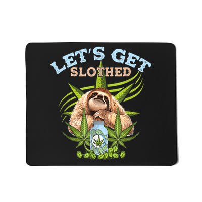 LetS Get Slothed Funny Weed Smoking Cannabis Marijuana 420 Mousepad