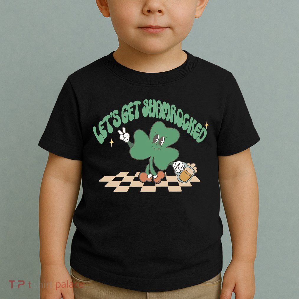 Let's Get Shamrocked Toddler T-Shirt