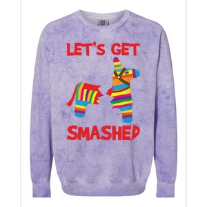 LetS Get Smashed Broken Pinata Funny Cinco De Mayo Humor Gift Colorblast Crewneck Sweatshirt