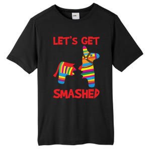 LetS Get Smashed Broken Pinata Funny Cinco De Mayo Humor Gift Tall Fusion ChromaSoft Performance T-Shirt