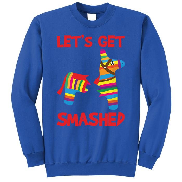 LetS Get Smashed Broken Pinata Funny Cinco De Mayo Humor Gift Sweatshirt