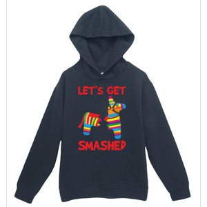 LetS Get Smashed Broken Pinata Funny Cinco De Mayo Humor Gift Urban Pullover Hoodie