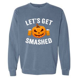 LetS Get Smashed Halloween Gift Funny Halloween Ing Gift Garment-Dyed Sweatshirt