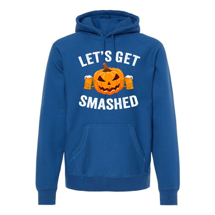 LetS Get Smashed Halloween Gift Funny Halloween Ing Gift Premium Hoodie