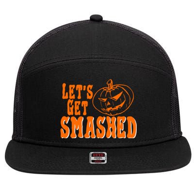 LetS Get Smashed Halloween Meaningful Gift 7 Panel Mesh Trucker Snapback Hat