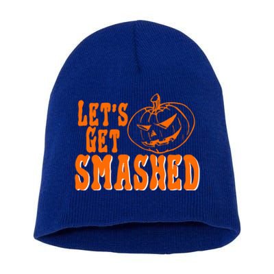 LetS Get Smashed Halloween Meaningful Gift Short Acrylic Beanie