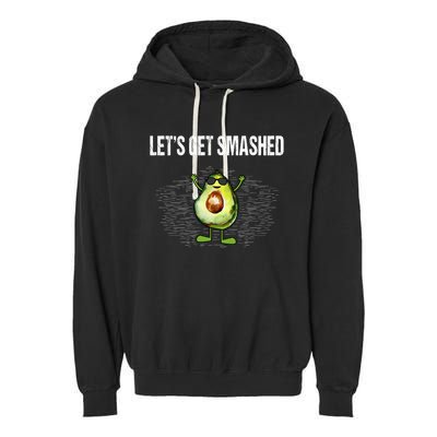 LetS Get Smashed Funny Avocado Guacamole Keto Meaningful Gift Garment-Dyed Fleece Hoodie