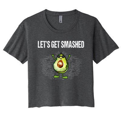 LetS Get Smashed Funny Avocado Guacamole Keto Meaningful Gift Women's Crop Top Tee