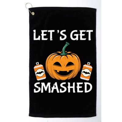 LetS Get Smashed Funny Halloween Custome Gift Platinum Collection Golf Towel