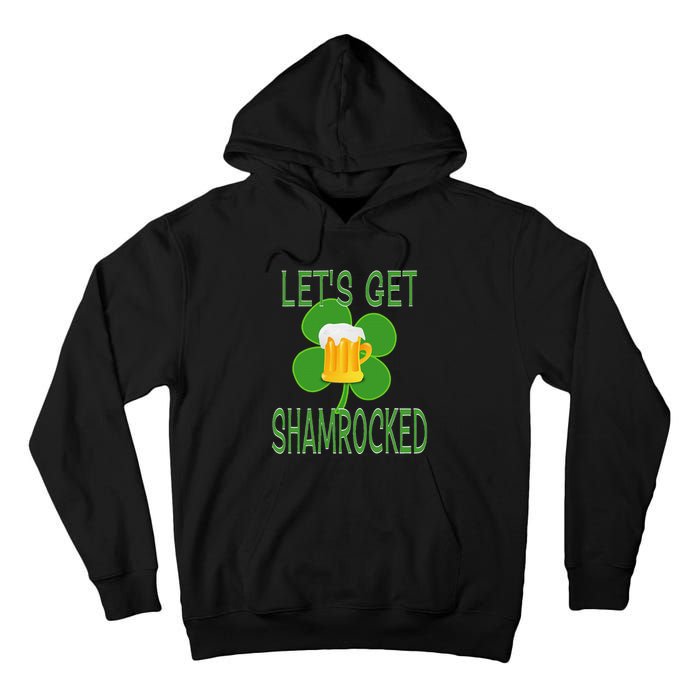 Let's Get Shamrocked St. Patty's Day Tall Hoodie