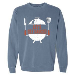 Let's Get Sauced Bbq Grill Barbecue Gift Garment-Dyed Sweatshirt