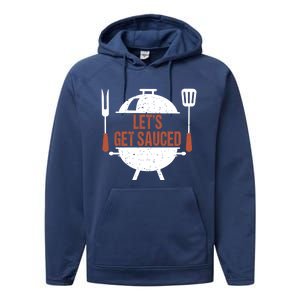 Let's Get Sauced Bbq Grill Barbecue Gift Performance Fleece Hoodie