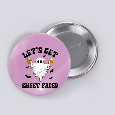 LetS Get Sheet Faced Funny Ghost Halloween Beer Drinking Button