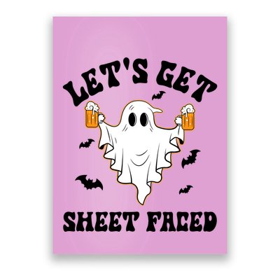 LetS Get Sheet Faced Funny Ghost Halloween Beer Drinking Poster