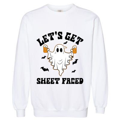 LetS Get Sheet Faced Funny Ghost Halloween Beer Drinking Garment-Dyed Sweatshirt