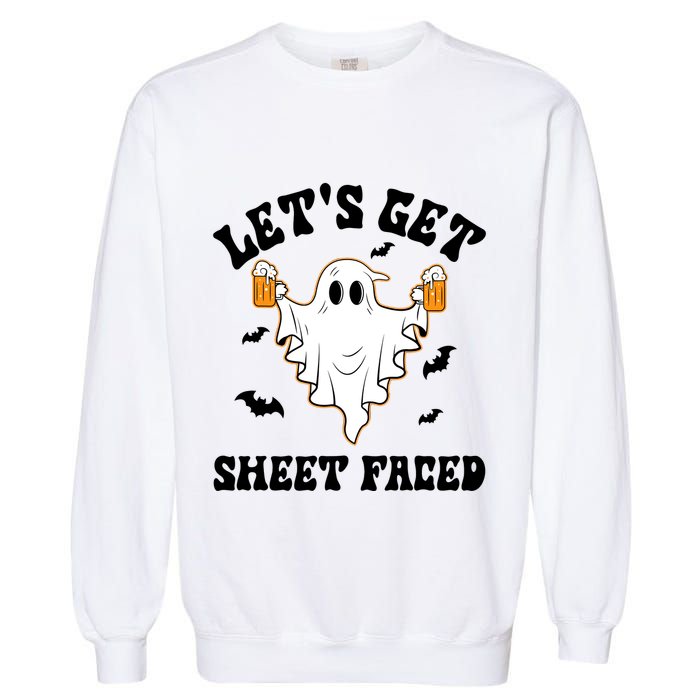 LetS Get Sheet Faced Funny Ghost Halloween Beer Drinking Garment-Dyed Sweatshirt