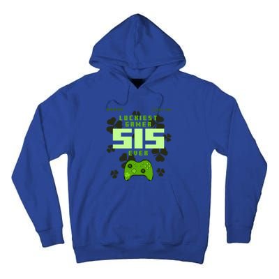 Lucky Gamer Sis Ever Gamepad Shamrock Funny Sis Clover Sis Gift Tall Hoodie