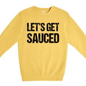 Let's Get Sauced Bbq Grill Barbecue Gift Premium Crewneck Sweatshirt