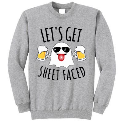 LetS Get Sheet Faced Funny Ghost Halloween Beer Drinking Tall Sweatshirt