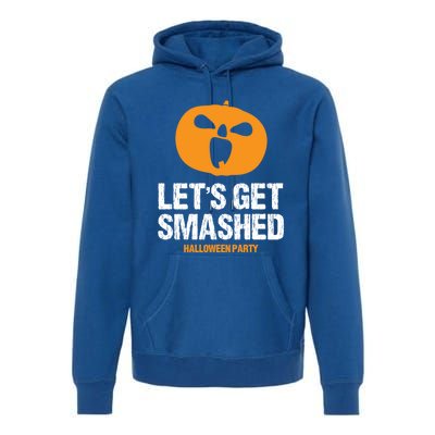 LetS Get Smashed Funny Halloween Party Orange Pumpkin Cool Gift Premium Hoodie