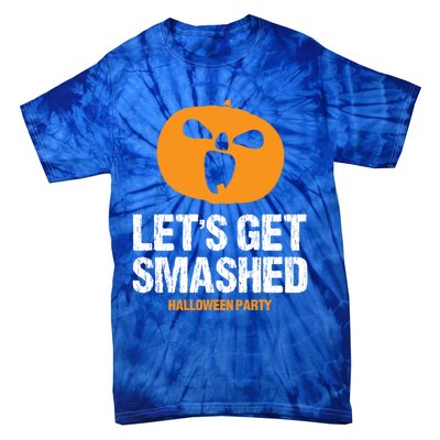 LetS Get Smashed Funny Halloween Party Orange Pumpkin Cool Gift Tie-Dye T-Shirt