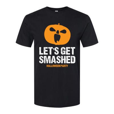 LetS Get Smashed Funny Halloween Party Orange Pumpkin Cool Gift Softstyle CVC T-Shirt